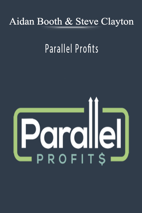 Parallel Profits – Aidan Booth and Steven Clayton