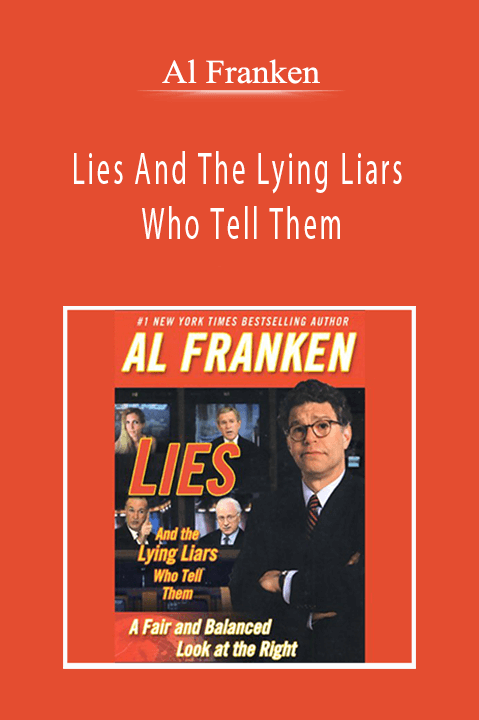 Al Franken - Lies And The Lying Liars Who Tell Them