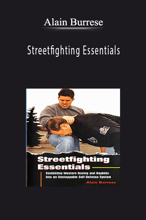 Streetfighting Essentials – Alain Burrese