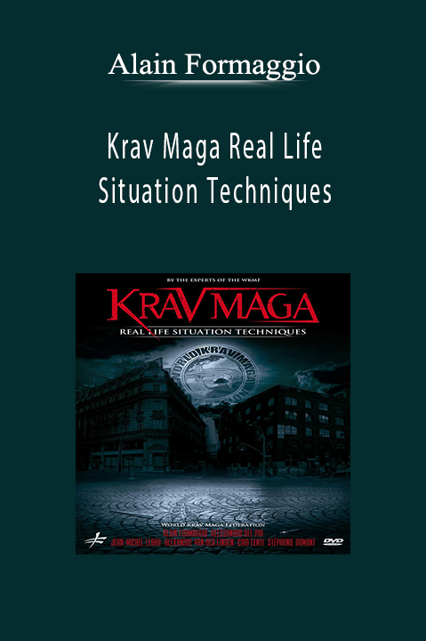 Krav Maga Real Life Situation Techniques – Alain Formaggio