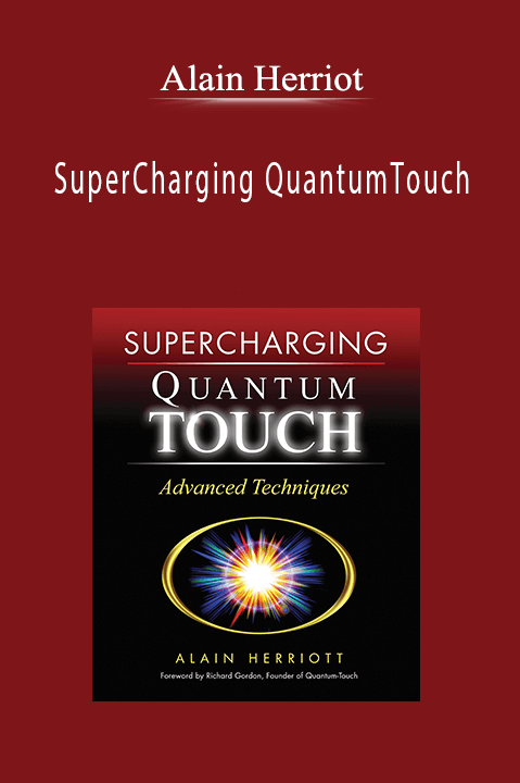 Alain Herriot–SuperCharging QuantumTouch