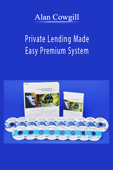 Private Lending Made Easy Premium System – Alan Cowgill