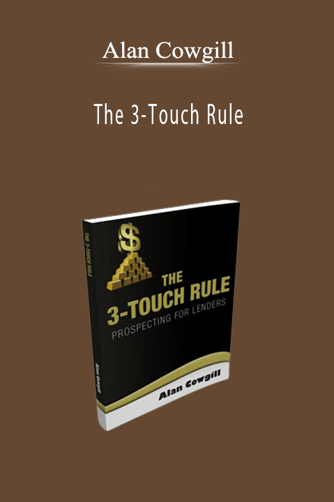 The 3–Touch Rule – Alan Cowgill