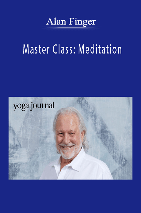 Alan Finger - Master Class: Meditation