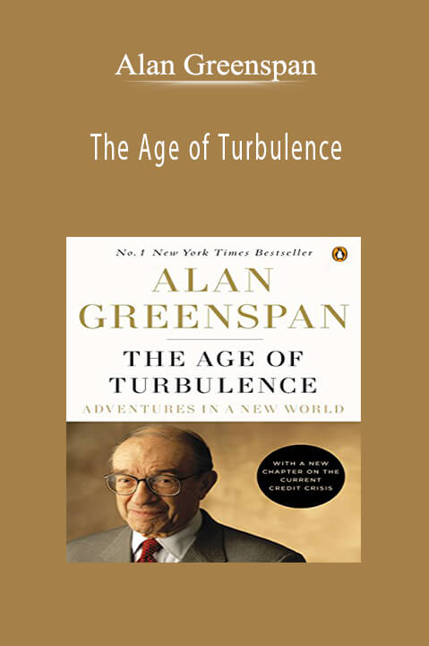 The Age of Turbulence – Alan Greenspan