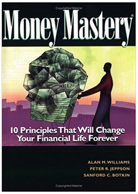 Alan M.Williams, Peter R.Jebbson - Money Mastery. 10 Principles That Will Change Your Financial Life Forever