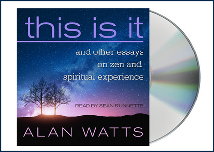 Alan Watts, Sean Runnette - This Is It: And Other Essays on Zen and Spiritual Experience