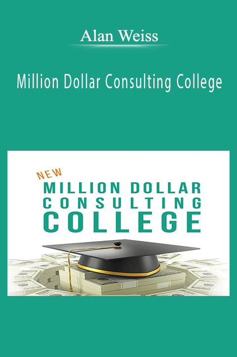 Million Dollar Consulting College – Alan Weiss