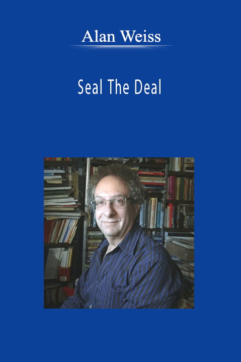 Alan Weiss - Seal The Deal