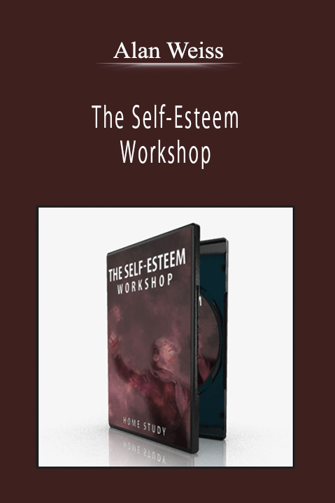 Alan Weiss - The Self-Esteem Workshop