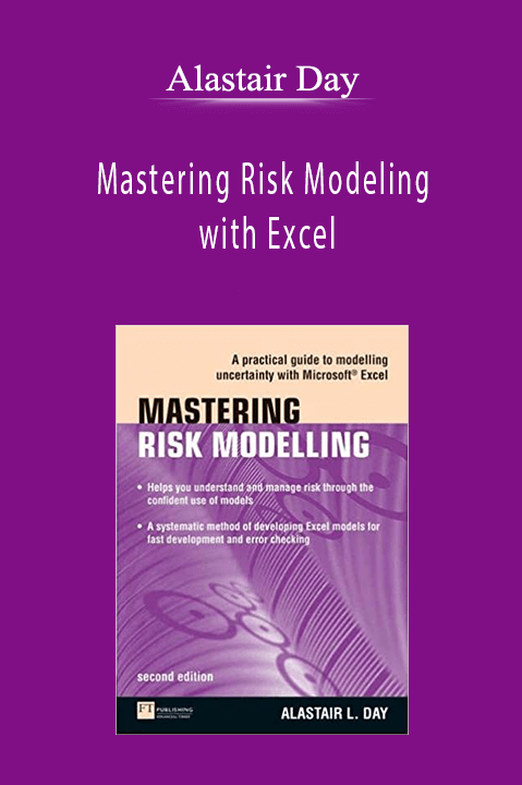 Alastair Day - Mastering Risk Modeling with Excel