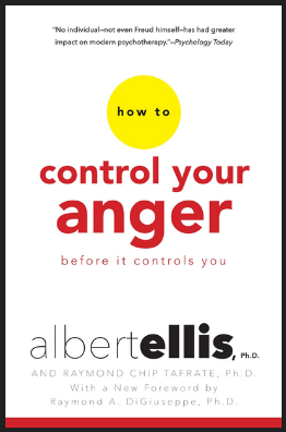 Albert Ellis - How to Control Your Anger Before It Controls You