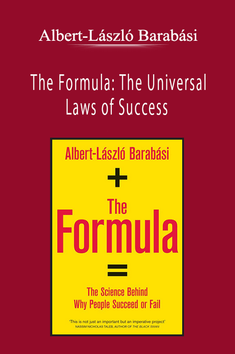 Albert-László Barabási - The Formula: The Universal Laws of Success