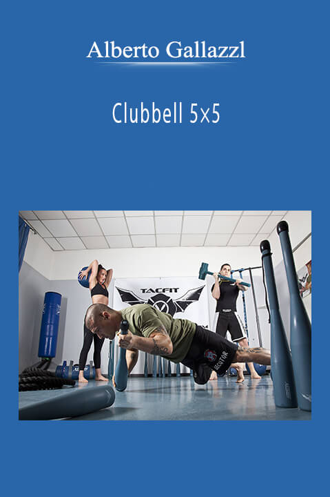 Clubbell 5×5 – Alberto Gallazzl