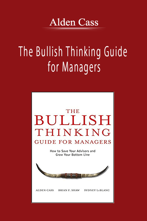 Alden Cass - The Bullish Thinking Guide for Managers