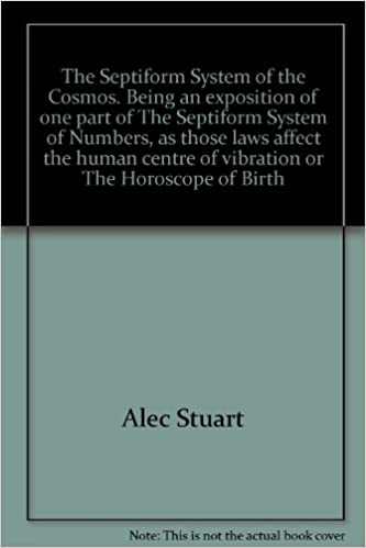 Alec Stuart - The Septiform System of the Cosmos