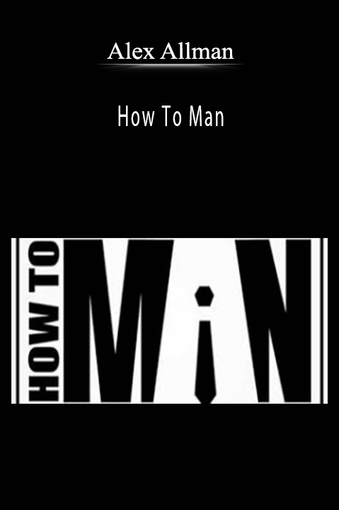 How To Man – Alex Allman