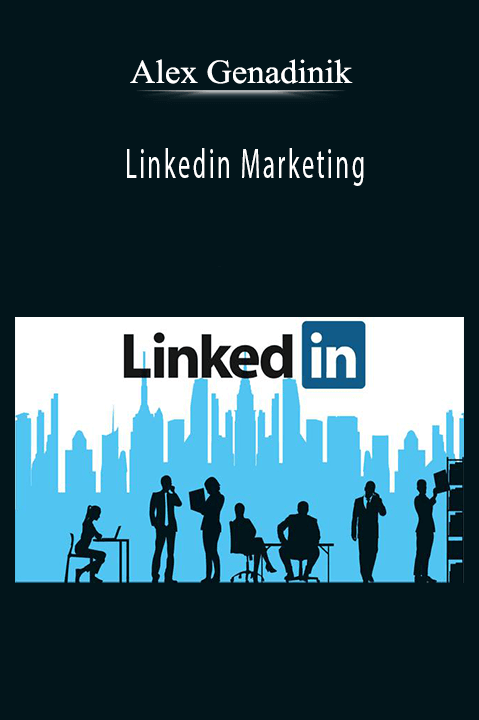 Linkedin Marketing – Alex Genadinik