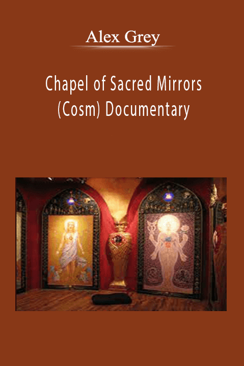 Alex Grey - Chapel of Sacred Mirrors (Cosm) Documentary