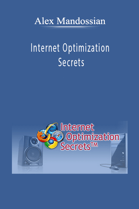 Alex Mandossian - Internet Optimization Secrets