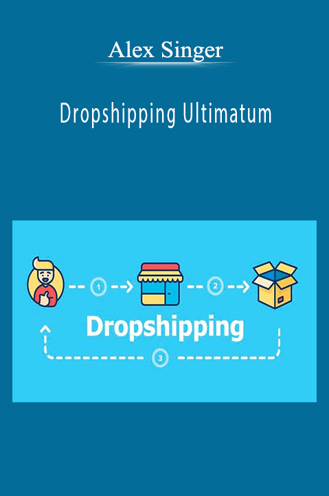 Dropshipping Ultimatum – Alex Singer