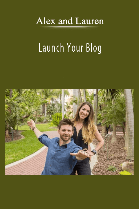 Launch Your Blog – Alex and Lauren