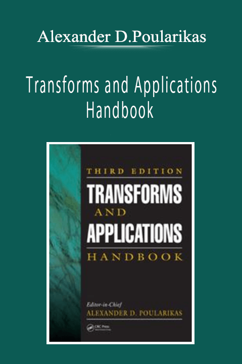 Alexander D.Poularikas - Transforms and Applications Handbook