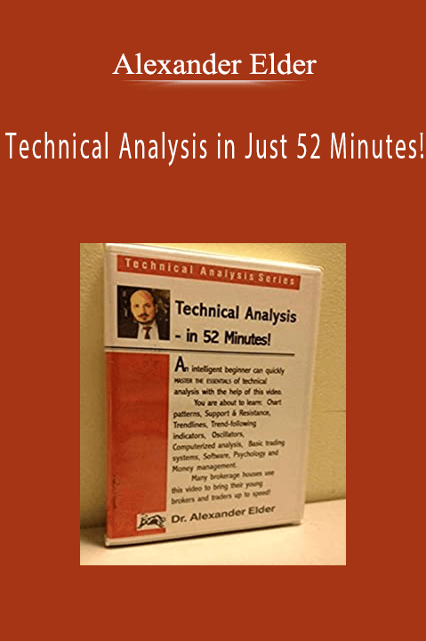 Technical Analysis in Just 52 Minutes! – Alexander Elder