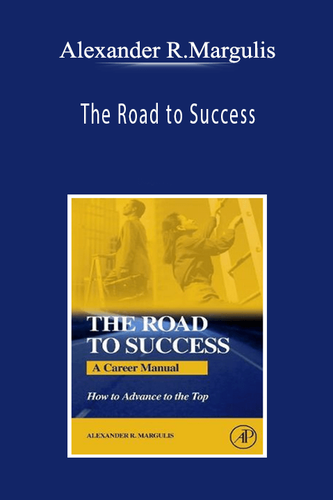 Alexander R.Margulis - The Road to Success