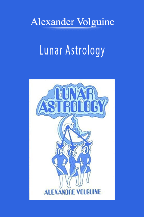 Alexander Volguine - Lunar Astrology