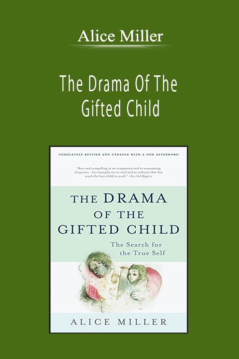 Alice Miller - The Drama Of The Gifted Child