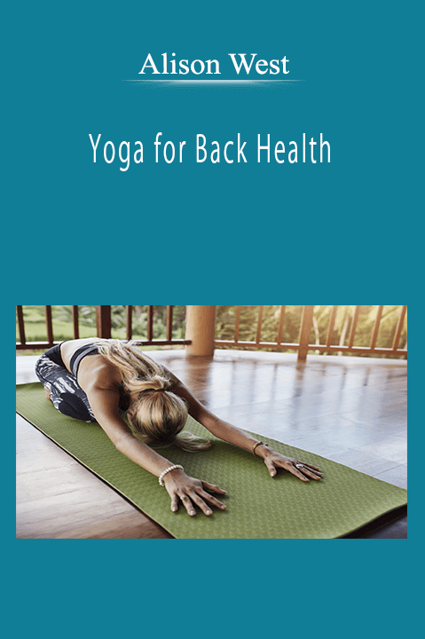 Alison West - Yoga for Back Health