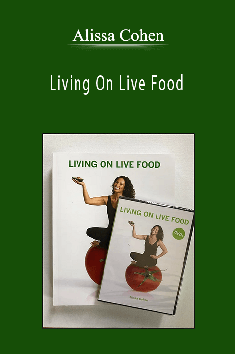 Alissa Cohen - Living On Live Food