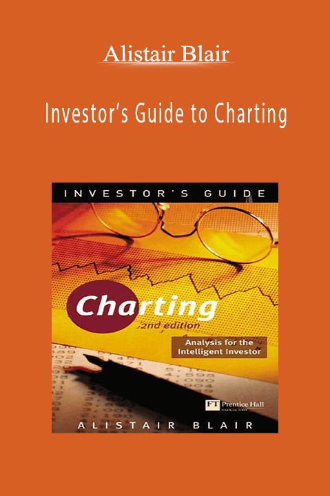 Investor’s Guide to Charting – Alistair Blair