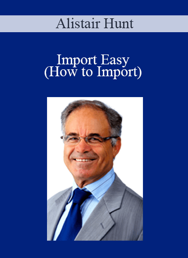 Import Easy (How to Import) – Alistair Hunt