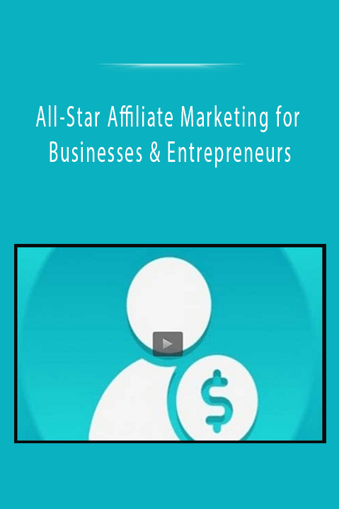 All-Star Affiliate Marketing for Businesses & Entrepreneurs