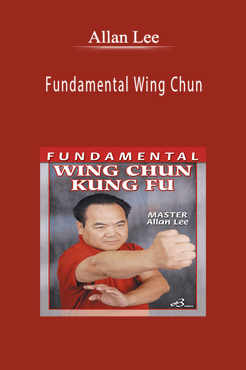 Fundamental Wing Chun – Allan Lee