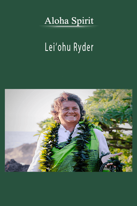 Lei‘ohu Ryder – Aloha Spirit