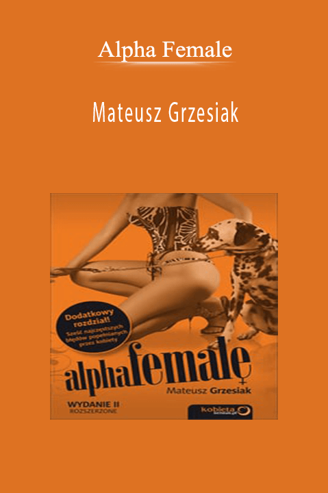 Mateusz Grzesiak – Alpha Female