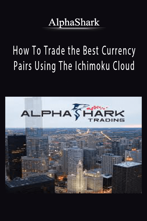 How To Trade the Best Currency Pairs Using The Ichimoku Cloud – Alphashark