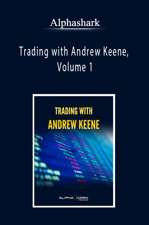 Alphashark - Trading with Andrew Keene, Volume 1