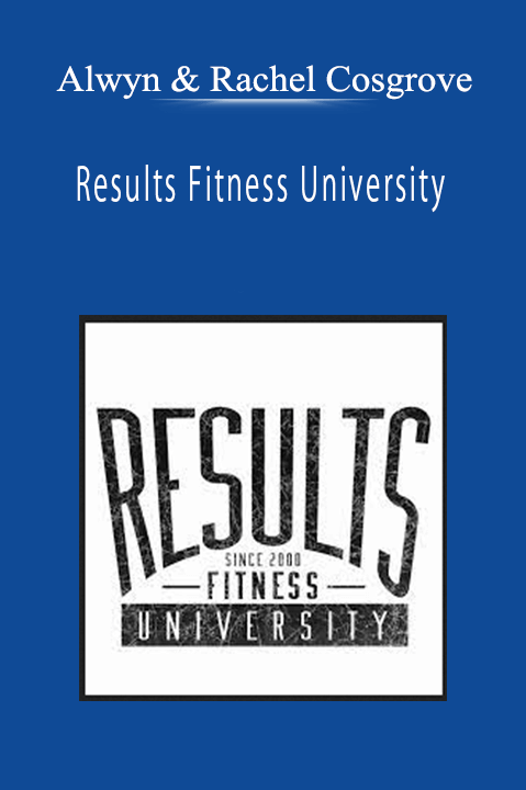 Alwyn & Rachel Cosgrove - Results Fitness University