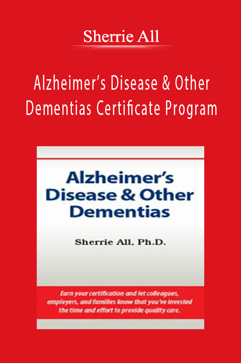 Sherrie All – Alzheimer’s Disease & Other Dementias Certificate Program