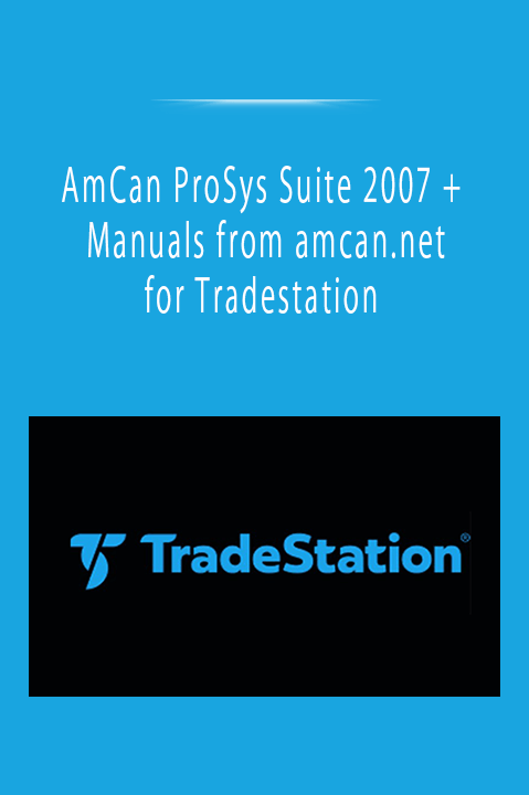 AmCan ProSys Suite 2007 + Manuals from amcan.net for Tradestation