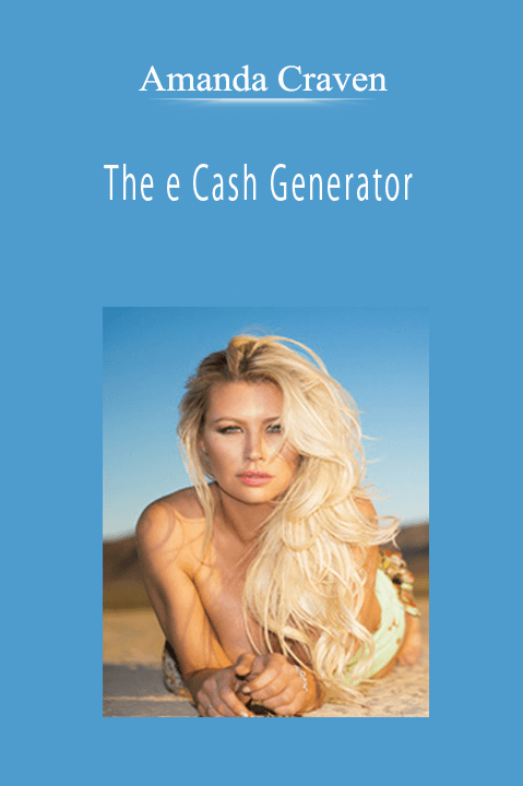 Amanda Craven - The e Cash Generator