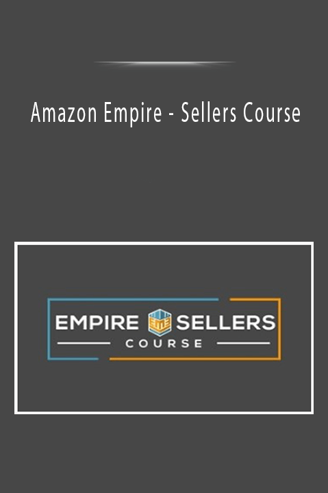 Amazon Empire - Sellers Course