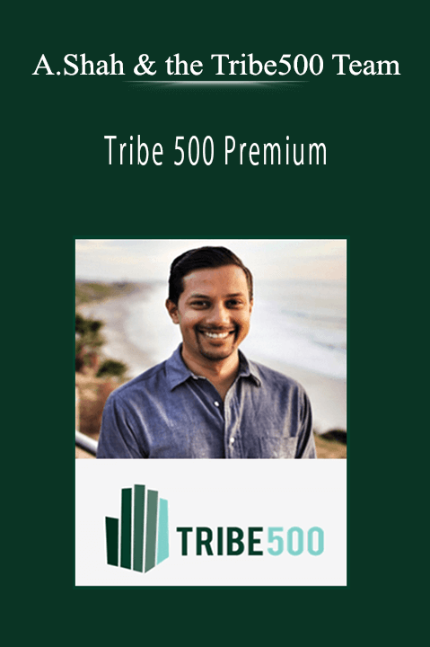 Amish Shah & the Tribe500 Team - Tribe 500 Premium