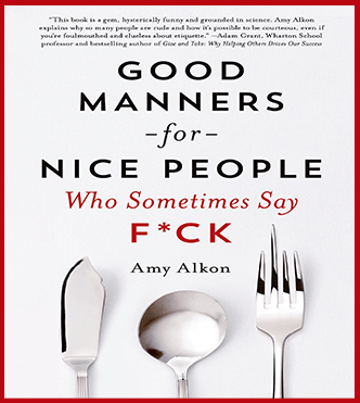 Amy Alkon - Good Manners for Nice People Who Sometimes Say Fuck