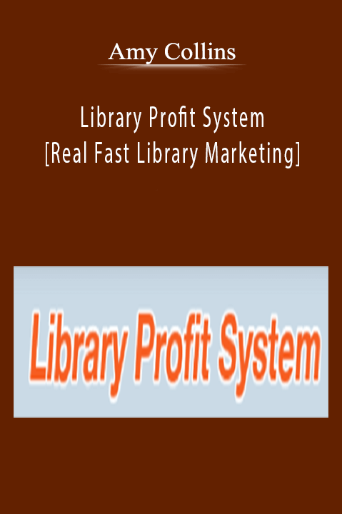 Library Profit System [Real Fast Library Marketing] – Amy Collins