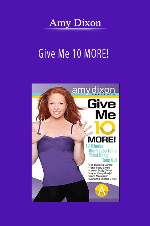 Amy Dixon - Give Me 10 MORE!